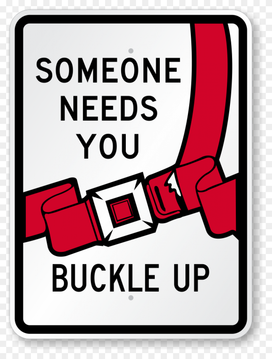 Someone Needs You Buckle Up - Belt Buckle