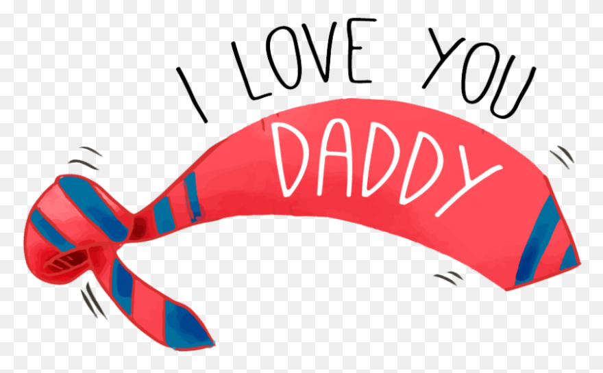 I Love You Daddy Png - Daddy