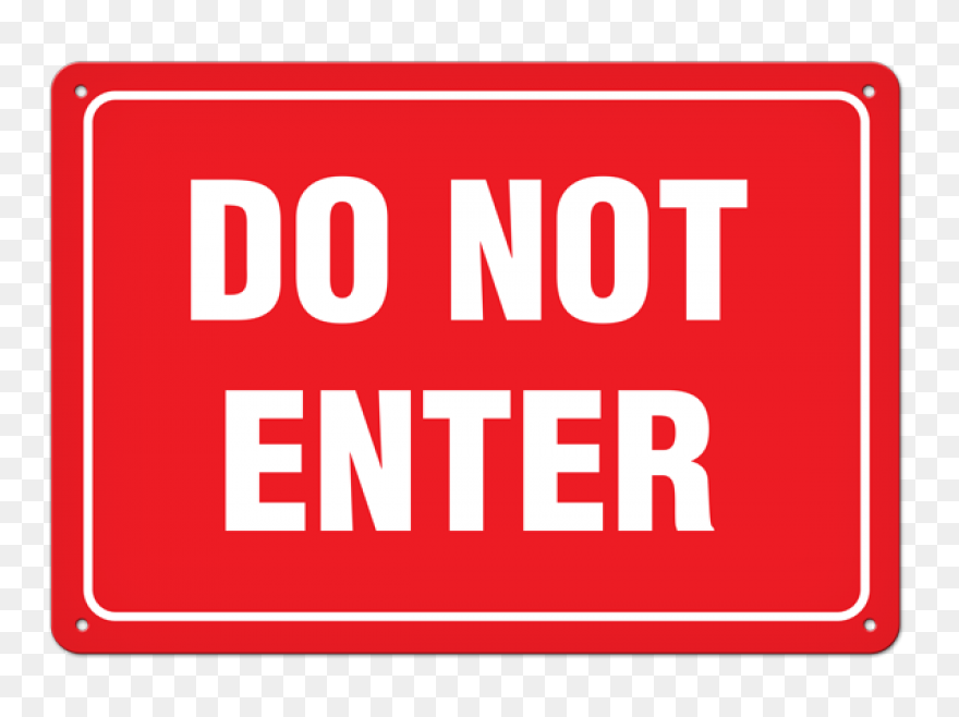 General Information Sign – Do - Do Not Enter