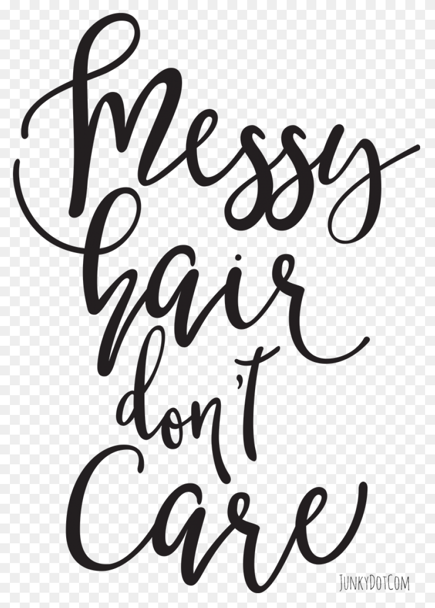 Messy Hair Dont Care Quotes - Quotes