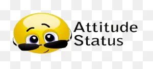 Download Hd Attitude Status For Whatsapp And Facebook - Smiley ClipartFlare.com 