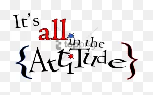 Free Png Its All In Attitude Png Image With Transparent - Its All ClipartFlare.com 