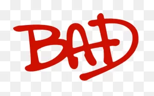Bad Png - Michael Jackson Bad Clipart - Large Size Png Image - ClipartFlare