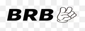 Brb Png - Right Back Png Clipart - Large Size Png Image - ClipartFlare