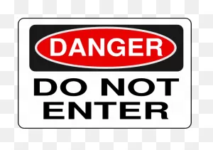Danger Do Not Enter Sign