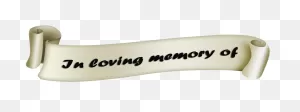Download In Loving Memory Of - Loving Memory Png Transparent ClipartFlare.com 