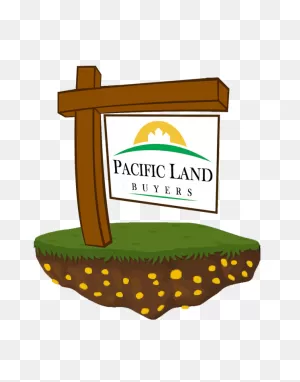 Pacific Land Buyers Company – We Want To Buy Your Vacant Land!