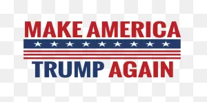 Welcome To Make America Trump Again -