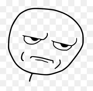Download Rage Face Meme Png For Kids - You Fucking Kidding Me Png ClipartFlare.com 
