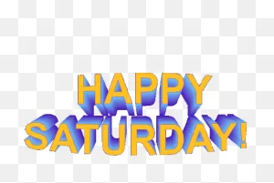 Happy Saturday Weekend Sticker - Happy Saturday Weekend Good Day ClipartFlare.com 