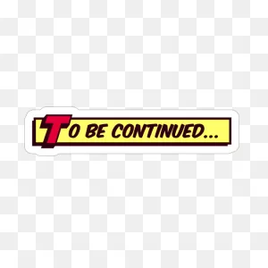 To Be Continued Comic Sticker