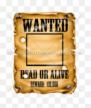 Wanted Poster | Production Ready Artwork For T-Shirt Printing