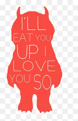 Red Quote Monster Transparent Where The Wild Things - Ill Eat You ClipartFlare.com 