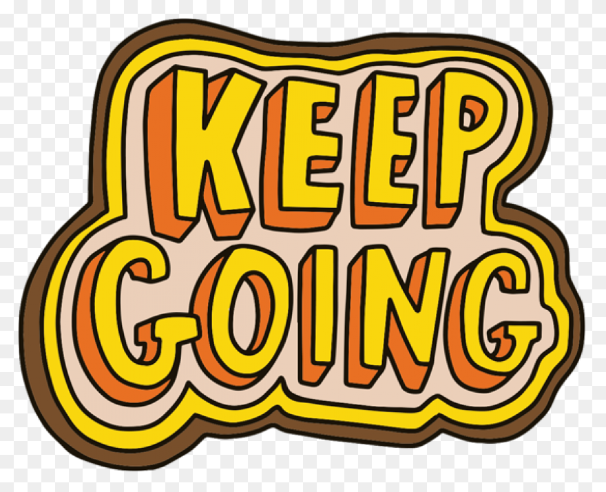Keep Going Sticker Sticker Clipart - Sticker